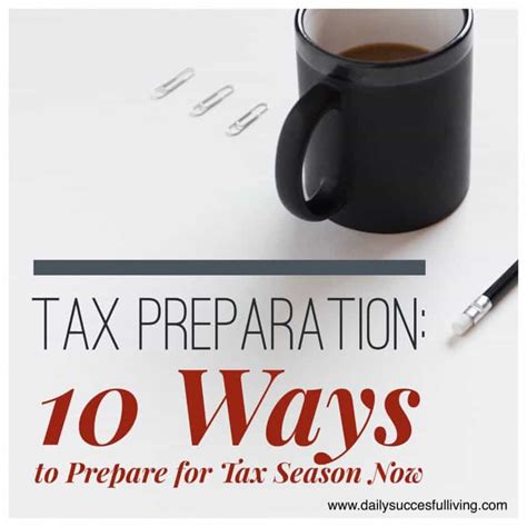 Tax Preparation: 10 Ways To Organize for Taxes