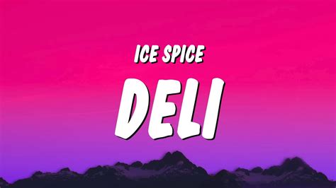 Ice Spice - Deli (Lyrics) - YouTube