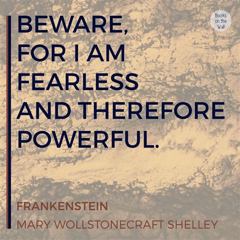 Mary Wollstonecraft Shelley Quote: Frankenstein