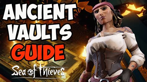 Sea of Thieves: How to complete the Ancient Vaults - Full Guide - YouTube