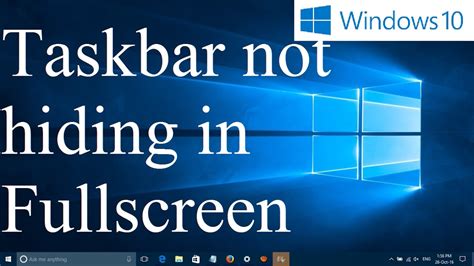 Taskbar still shows in full screen windows 10 - poosavings