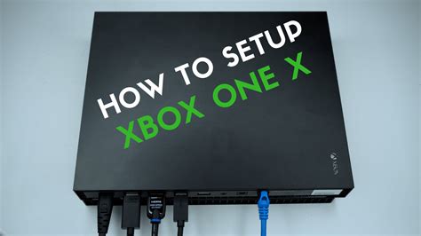 How To Setup Your Xbox One X: From Start To Finish - BWOne