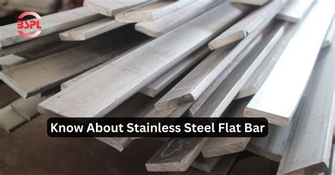 Stainless Steel Flat Bars: Uses and Features