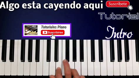 como tocar Algo esta cayendo aquí. Intro Tutorial piano fácil Acordes ...