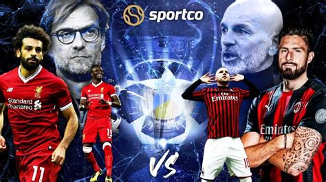 Milan vs Liverpool winner to be decided by 3 key duels - AC Milan News