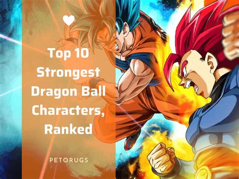 Top 10 Strongest Dragon Ball Characters, Ranked - Peto Rugs