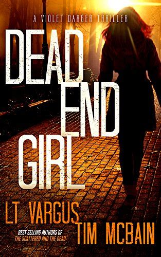 Dead End Girl (Violet Darger FBI Mystery Thriller Book 1) eBook : Vargus, L.T., McBain, Tim ...