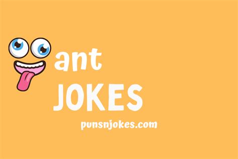 Ant Jokes: Hilarious Ant-themed Jokes and Puns for Everyone! – Puns N Jokes