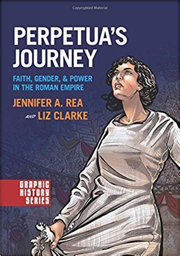 Book Review: Perpetua’s Journey: Faith, Gender, and Power in the Roman ...