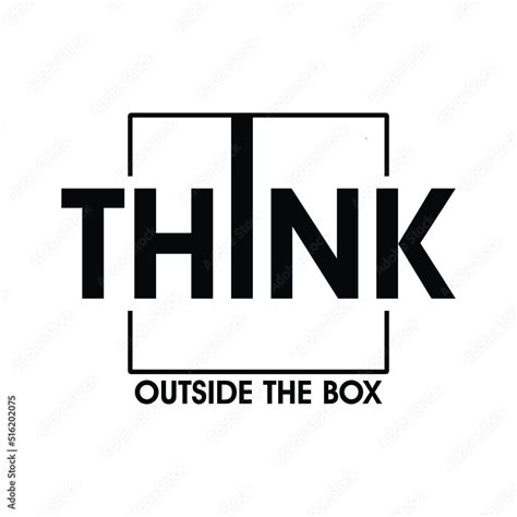 Vetor de Think Outside The Box. Motivational Quote. Think Outside The ...