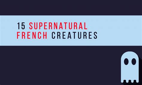 15 unfamiliar French mythical creatures | Talk in French