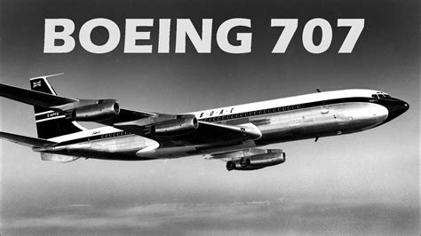 BOEING 707 - Story of America's Revolutionary First Commercial ...