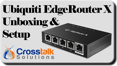 Ubiquiti EdgeRouter X Unboxing and Setup - YouTube