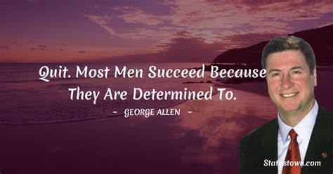 20+ Best George Allen Quotes