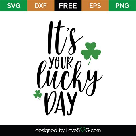 It's Your Lucky Day - Lovesvg.com