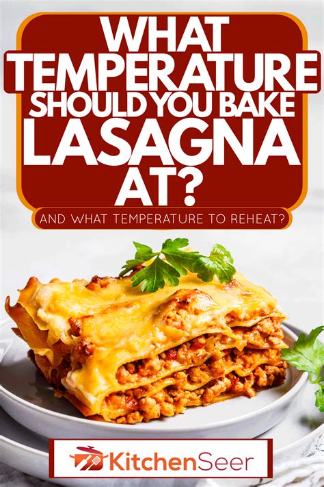 What Temperature Should You Bake Lasagna At? [And What Temperature To ...