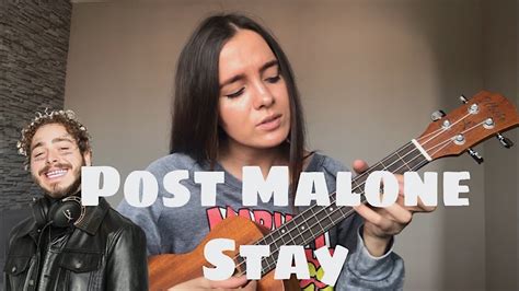 POST MALONE - STAY / UKULELE TUTORIAL (play along) - YouTube