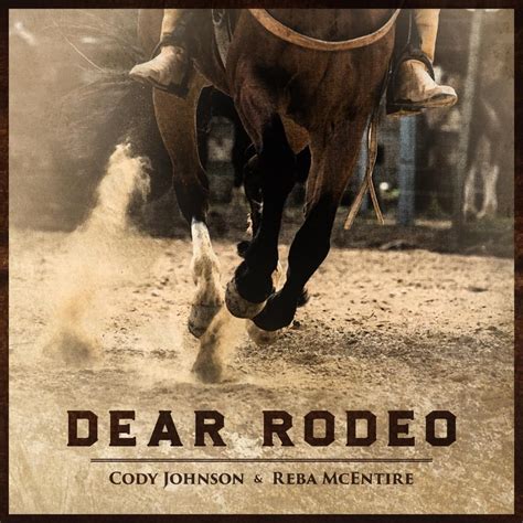 Cody Johnson & Reba McEntire – Dear Rodeo Lyrics | Genius Lyrics