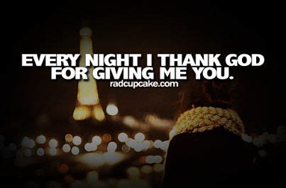 Every night I thank God for giving me you | Stupid quotes, Thank god ...