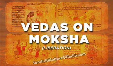 Vedas on Moksha – Sanskriti - Hinduism and Indian Culture Website