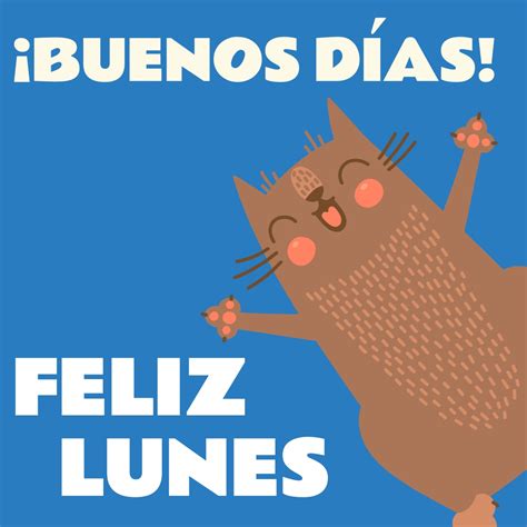 ¡Feliz Lunes! Imágenes para desear un bonita semana