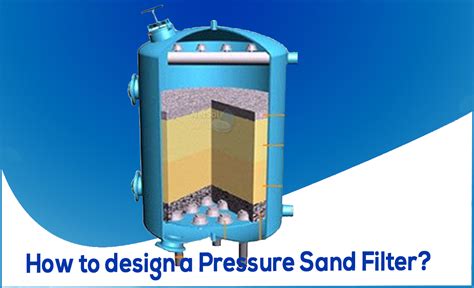 How to design a pressure sand filter? Pressure Sand Filter Calculator Sewage Treatment Plant ...