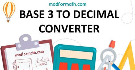 BASE 3 TO DECIMAL CONVERTER (WITH STEPS)