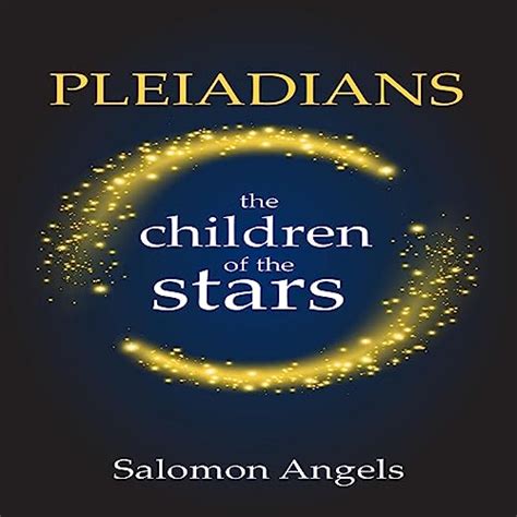 Pleiadians the Children of the Stars by Salomon Angels - Audiobook ...