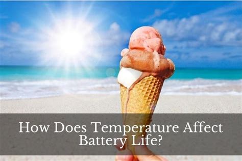 How Does Temperature Affect Battery Life? - BATTERY MAN GUIDE