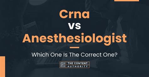 Crna vs Anesthesiologist: Which One Is The Correct One?