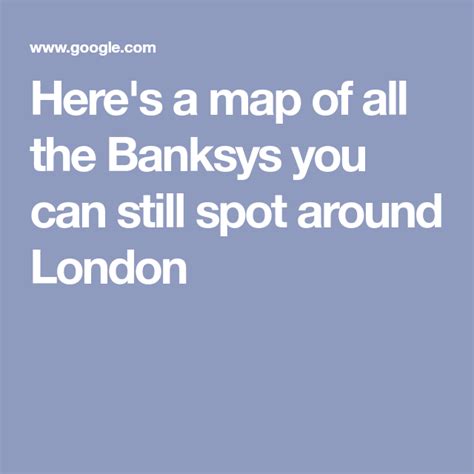 Here's a map of all the Banksys you can still spot around London | Best ...