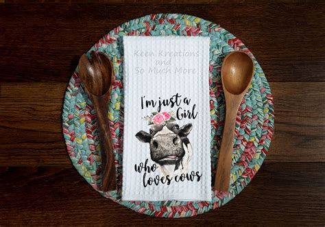 Just a Girl that loves Cows - Farmhouse Kitchen Towel | Rustic towels, Cow decor, Farmhouse ...