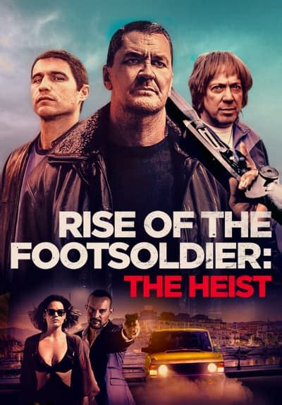 Watch Rise of the Footsoldier: The Heist (2020) - Free Movies | Tubi