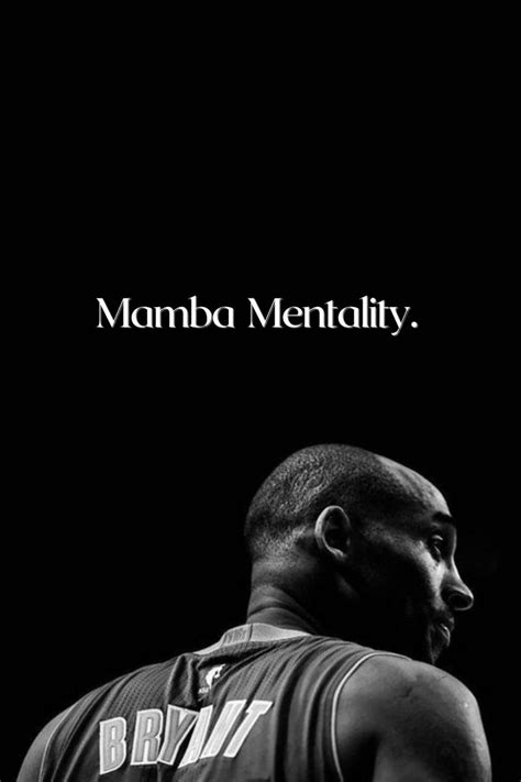 Mamba Mentality - Kobe Bryant | Sports quotes, Kobe quotes, Basketball ...