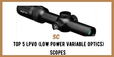 Best LPVO (Low Power Variable Optics) Scopes in 2022: Top 5 Picks