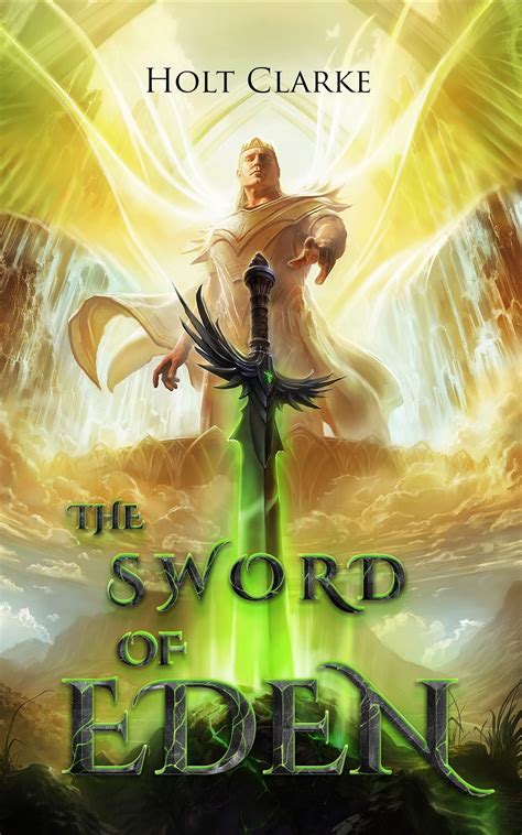 The Sword of Eden eBook by Holt Clarke - EPUB | Rakuten Kobo United States