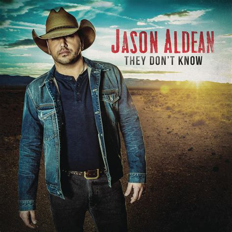 Jason Aldean - They Don't Know Lyrics and Tracklist | Genius