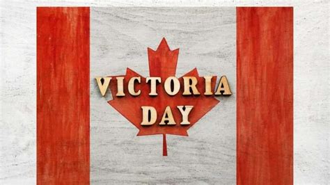 How to Celebrate Victoria Day