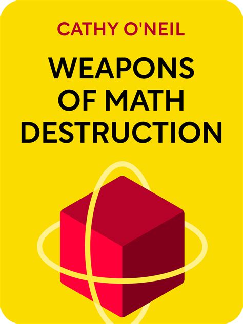 Weapons of Math Destruction Book Summary by Cathy O'Neil