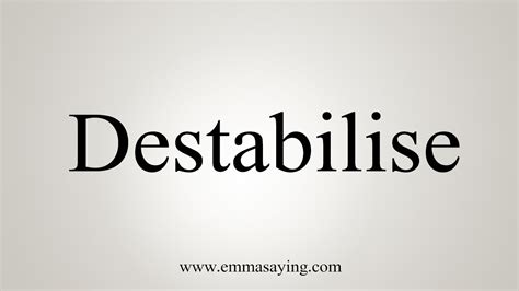 How To Say Destabilise - YouTube