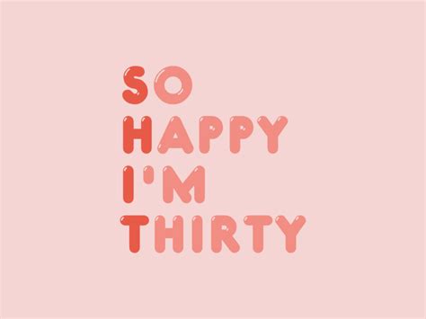 So Happy I'm Thirty by Georgina Henshall on Dribbble