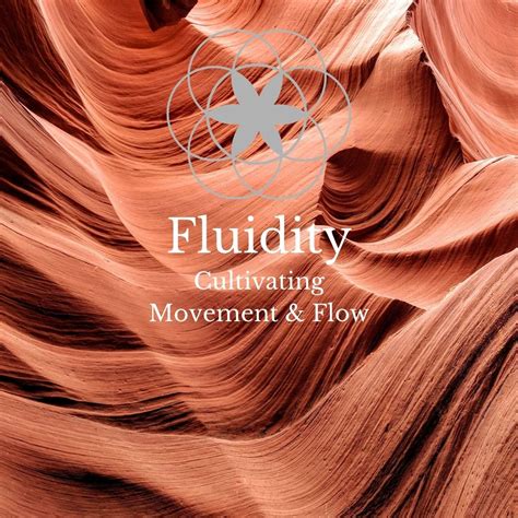 Fluidity: Cultivating Movement & Flow – Spirit Flow Sedona