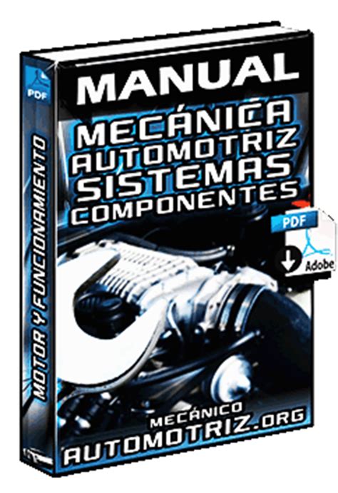 Manual: Mecánica Automotriz - Motores, Sistemas, Componentes y Funcionamiento | Mecánica Automotriz