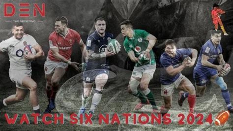 How to watch Six Nations Rugby 2024 : r/sports