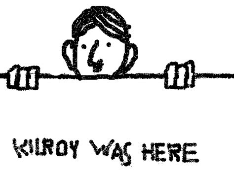 Kilroy was here - Uncyclopedia