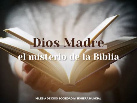 Dios Madre: El Misterio de la Biblia - Iglesia de Dios Sociedad Misionera Mundial | Argentina ...