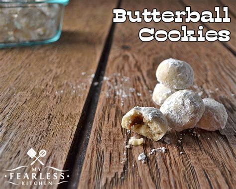 Butterball Cookies - My Fearless Kitchen