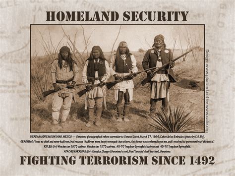 FAMOUS HOMELAND SECURITY POSTER Indians Fighting Terrorism Terrorists Since 1492 Geronimo Chief ...