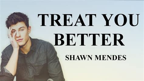 Treat You Better - Shawn Mendes - YouTube