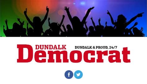 Sign up here for the Dundalk Democrat Events Guide! - Louth Live